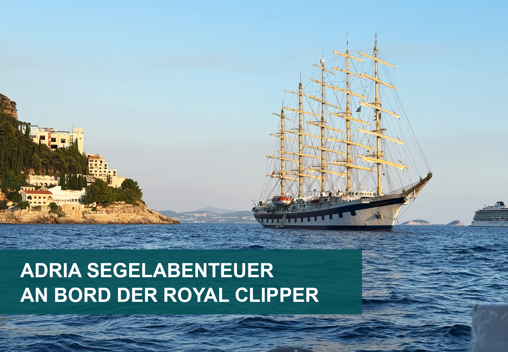 Royal Clipper Adria Die Royal Clipper im Meer im Hafen von Dubrovnik